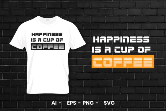 Happiness is a Cup of Coffee: Graphics & Print Templates