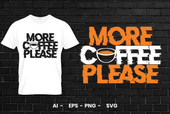 More Coffee Please Print Templates & Graphics
