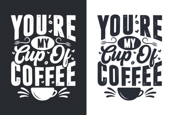 You re My Cup of Coffee Coffee Quotes Print Template Review